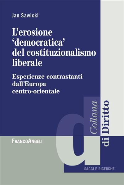 L'erosione "democratica" del costituzionalismo liberale