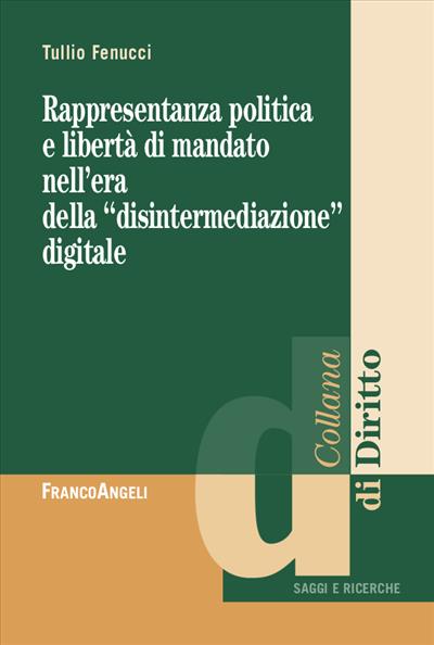 Rappresentanza politica e libertà di mandato nell'era della "disintermediazione" digitale