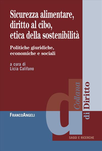 Sicurezza alimentare, diritto al cibo, etica della sostenibilità