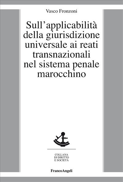 Sull'applicabilità della giurisdizione universale ai reati transnazionali nel sistema penale marocchino