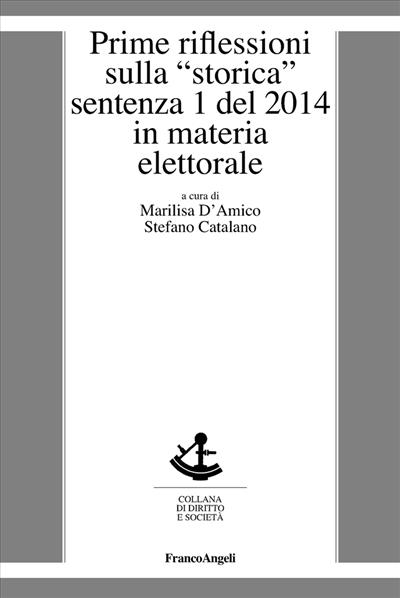 Prime riflessioni sulla "storica" sentenza 1 del 2014 in materia elettorale