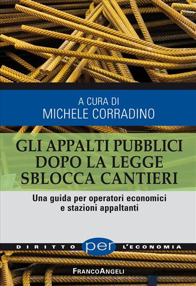 Gli appalti pubblici dopo la legge sblocca cantieri.