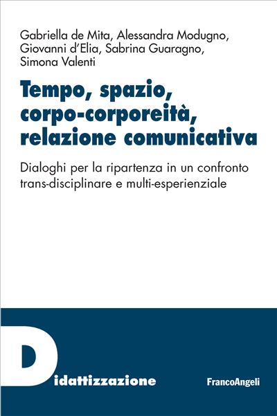 Tempo, spazio, corpo-corporeità, relazione comunicativa