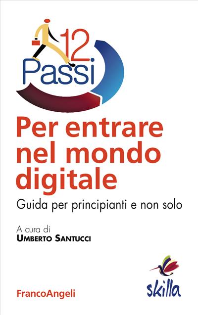 Dodici passi per entrare nel mondo digitale.