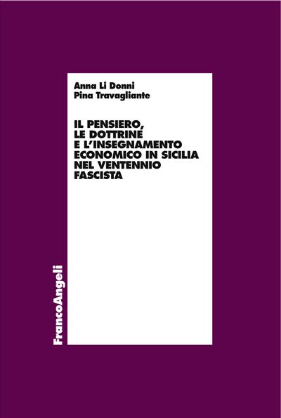 Il pensiero, le dottrine e l'insegnamento economico in Sicilia nel ventennio fascista