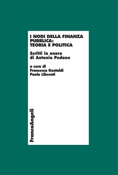 I nodi della finanza pubblica: teoria e politica.