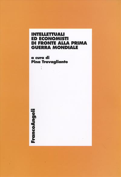 Intellettuali ed economisti di fronte alla prima guerra mondiale