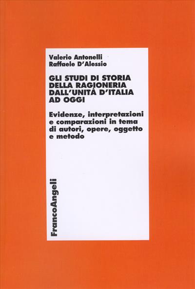 Gli studi di storia della ragioneria dall'Unità d'Italia ad oggi.