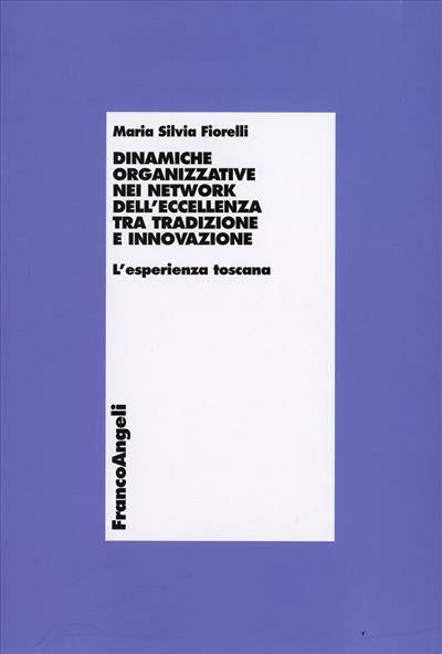 Dinamiche organizzative nei network dell'eccellenza tra tradizione e innovazione