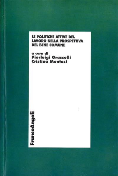 Le politiche attive del lavoro nella prospettiva del bene comune