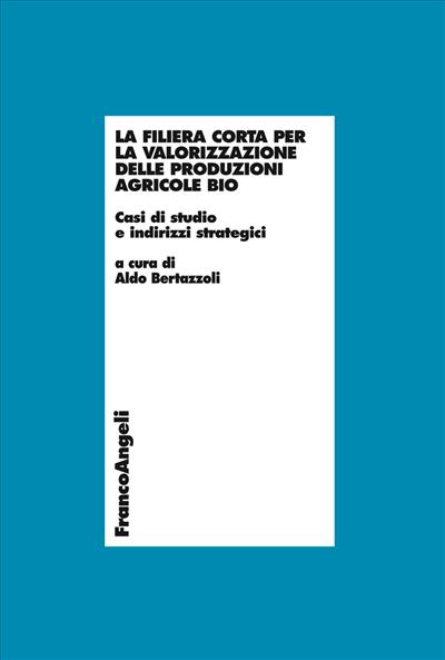 La filiera corta per la valorizzazione delle produzioni agricole bio.