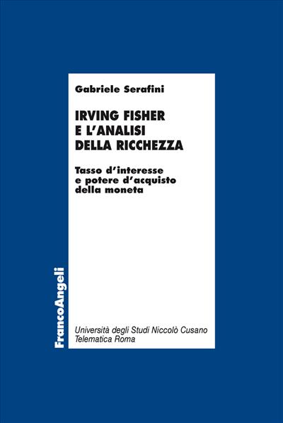 Irving Fisher e l'analisi della ricchezza.