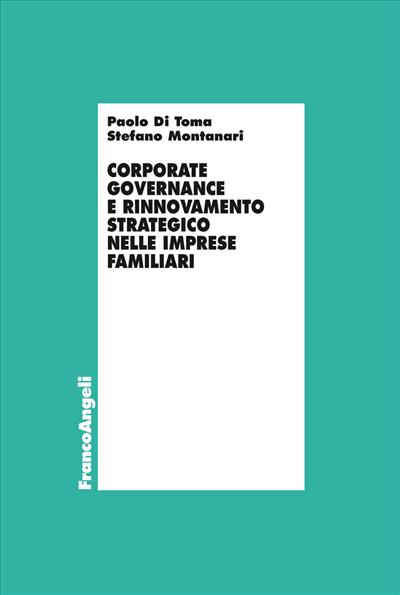 Corporate governance e rinnovamento strategico nelle imprese familiari