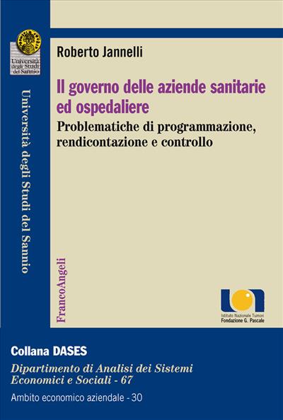 Il governo delle aziende sanitarie ed ospedaliere.