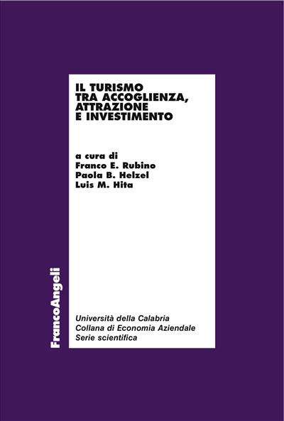 Il turismo tra accoglienza, attrazione e investimento