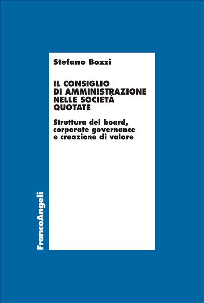 Il Consiglio di Amministrazione nelle Società quotate.