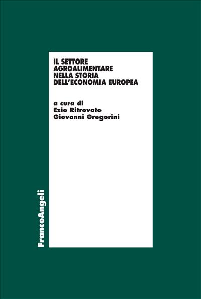 Il settore agro-alimentare nella storia dell’economia europea