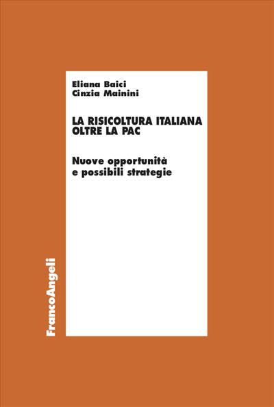 La risicoltura italiana oltre la pac