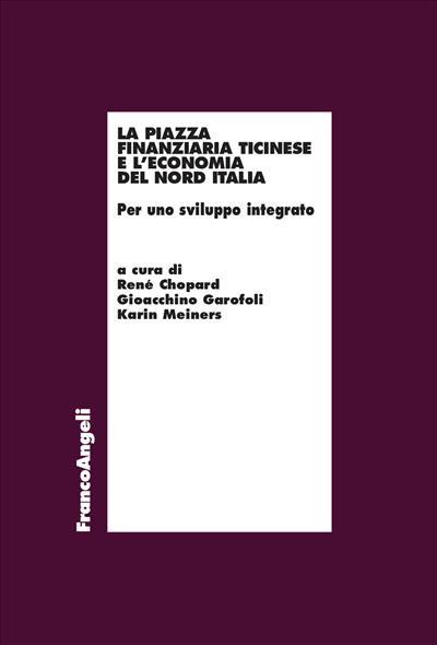 La piazza finanziaria ticinese e l’economia del nord Italia