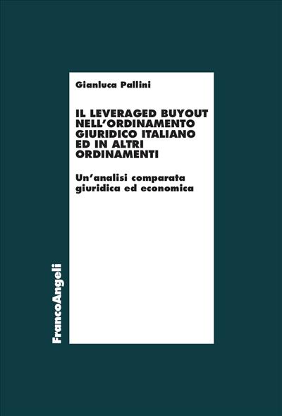 Il leveraged buyout nell’ordinamento giuridico italiano ed in altri ordinamenti