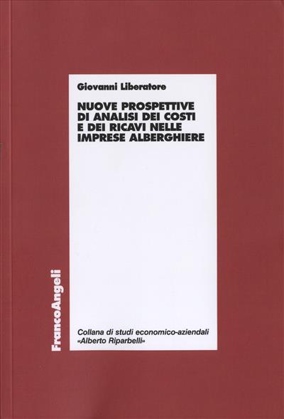 Nuove prospettive di analisi dei costi e dei ricavi nelle imprese alberghiere