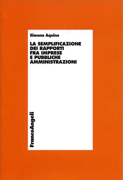 La semplificazione dei rapporti fra imprese e pubbliche amministrazioni