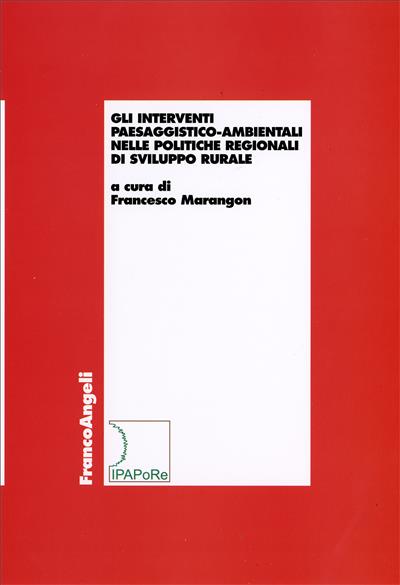 Gli interventi paesaggistico-ambientali nelle politiche regionali di sviluppo rurale