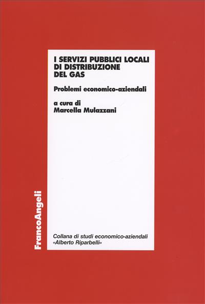 I servizi pubblici locali di distribuzione del gas.