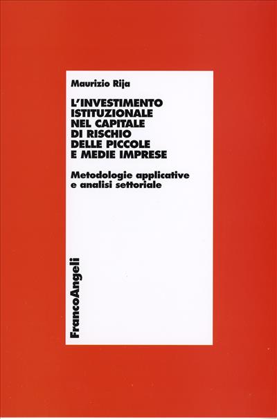 L'investimento istituzionale nel capitale di rischio delle piccole e medie imprese.