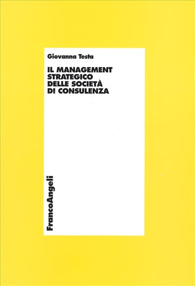 Il management strategico delle società di consulenza