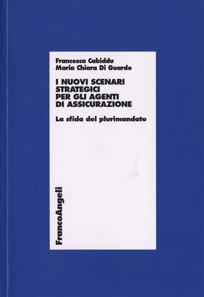 I nuovi scenari strategici per gli agenti di assicurazione.