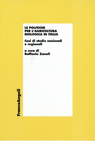 Le politiche per l'agricoltura biologica in Italia.