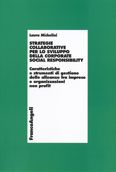 Strategie collaborative per lo sviluppo della corporate social responsibility.