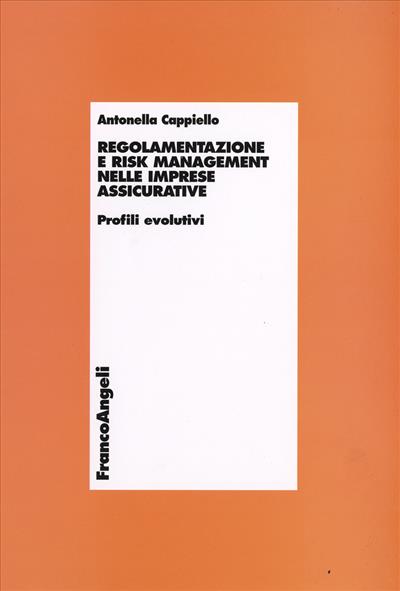 Regolamentazione e risk management nelle imprese assicurative.