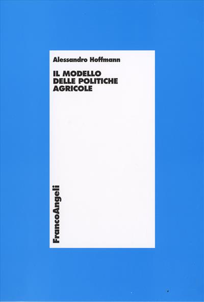 Il modello delle politiche agricole