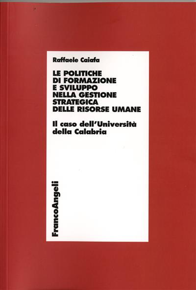 Le politiche di formazione e sviluppo nella gestione strategica delle risorse umane.