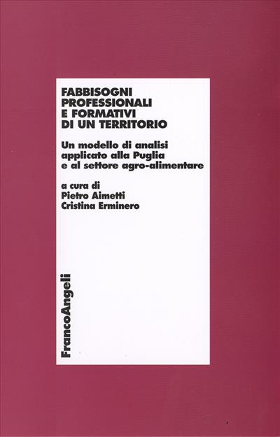 Fabbisogni professionali e formativi di un territorio.