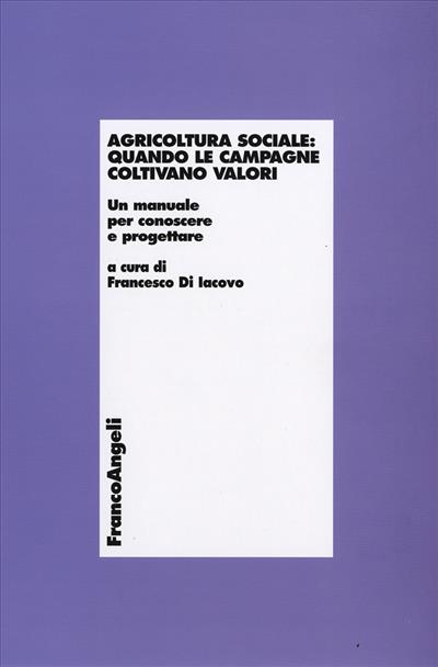 Agricoltura sociale: quando le campagne coltivano valori