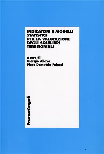 Indicatori e modelli statistici per la valutazione degli squilibri territoriali