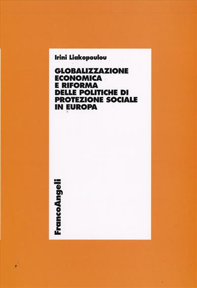 Globalizzazione economica e riforma delle politiche di protezione sociale in Europa