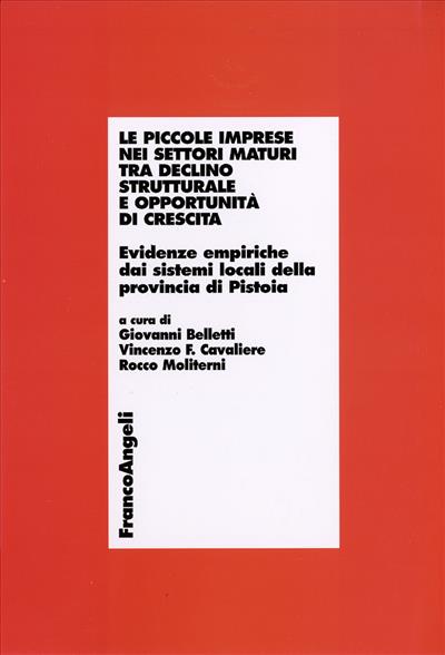 Le piccole imprese nei settori maturi tra declino strutturale e opportunità di crescita.