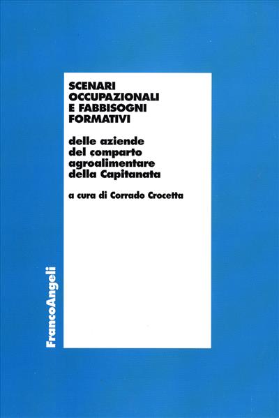 Scenari occupazionali e fabbisogni formativi delle aziende del comparto agroalimentare della Capitanata