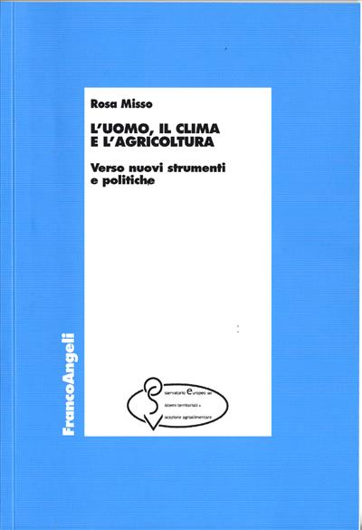 L'uomo, il clima e l'agricoltura.