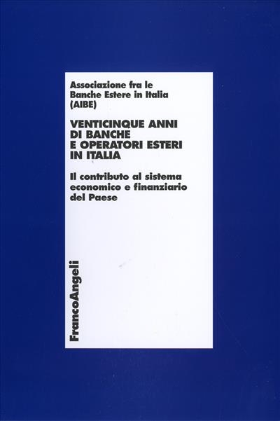 Venticinque anni di banche e operatori esteri in Italia.