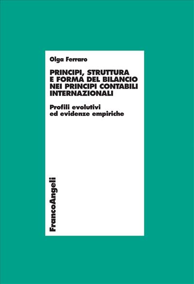 Principi, struttura e forma del bilancio nei principi contabili internazionali.