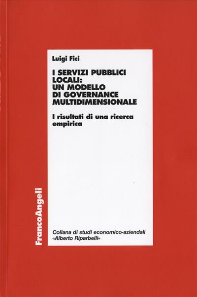 I servizi pubblici locali: un modello di governance multidimensionale.