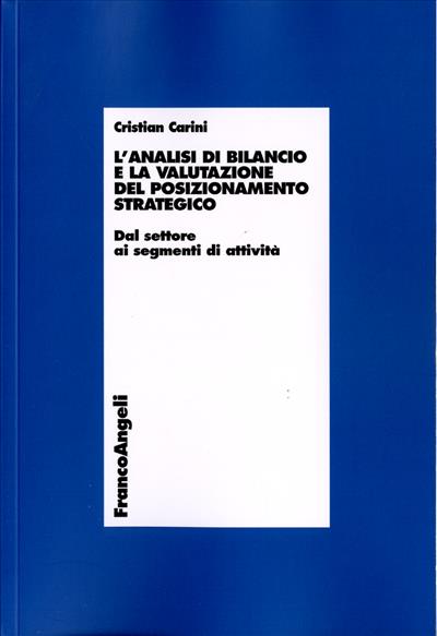 L'analisi di bilancio e la valutazione del posizionamento strategico.