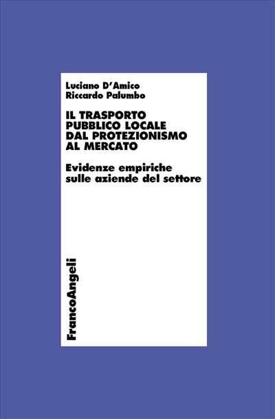 Il trasporto pubblico locale dal protezionismo al mercato.