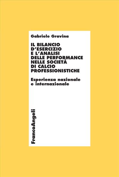 Il bilancio d'esercizio e l'analisi delle performance nelle società di calcio professionistiche