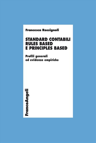 Standard contabili rules based e principles based.